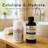 Two skincare products on a bathroom counter with text about exfoliation and hydration.